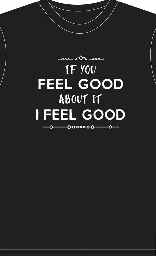 Feel Good About it Can'd Aid Charity Shirt
